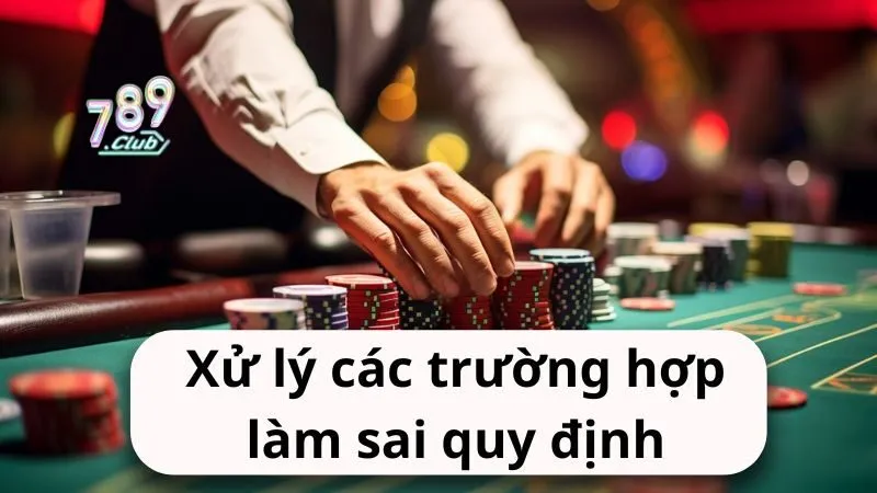 789club se xu ly cac truong hop lam sai quy dinh dieu kien va khoan nhu the nao 789Club sẽ xử lý các trường hợp làm sai quy định điều kiện và khoản như thế nào?